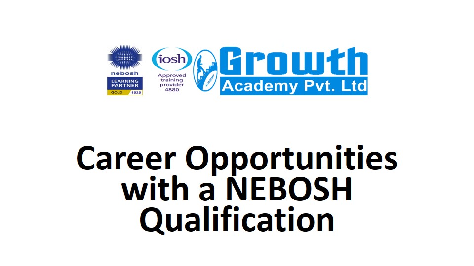 Career Opportunities with a NEBOSH Qualification