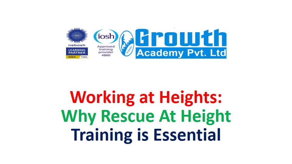 Working at Heights: Why Rescue At Height Training is Essential