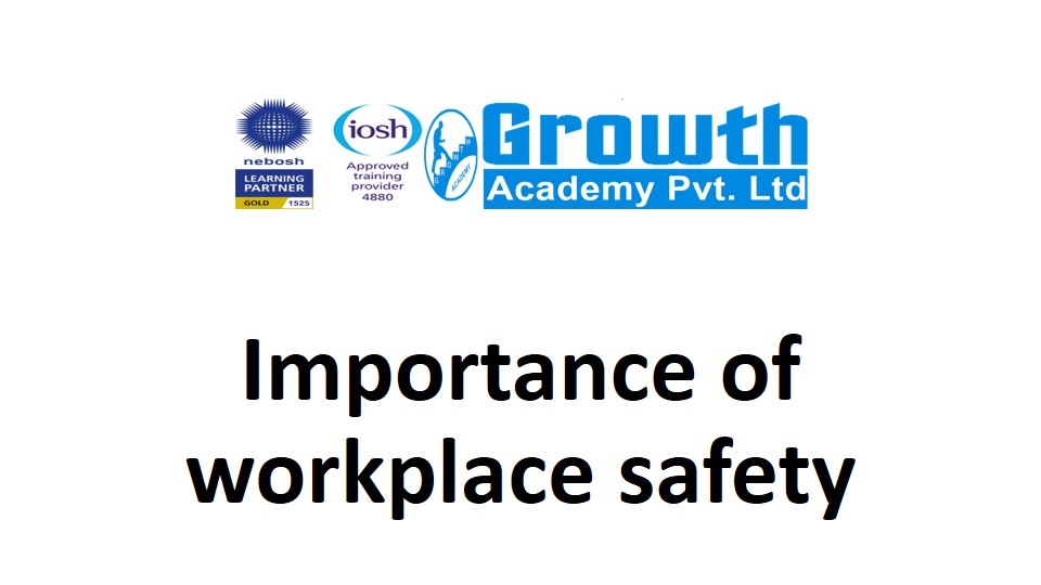  Importance of workplace safety